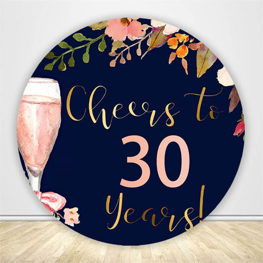 Cheers to 30 Years Circle Backdrop Cover-ubackdrop